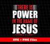 Jesus Power, Pastor Design, Power In The Name Of Jesus, Svg Files, Png Sublimation