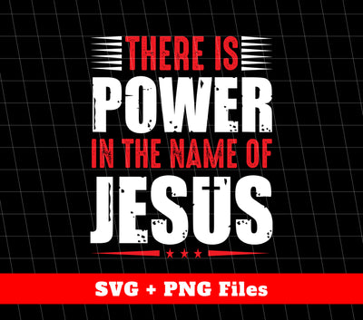 Jesus Power, Pastor Design, Power In The Name Of Jesus, Svg Files, Png Sublimation