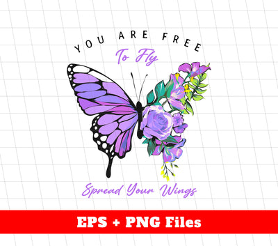 You Are Free To Fly, Spread Your Wings, Purple Butterfly, Digital Files, Png Sublimation