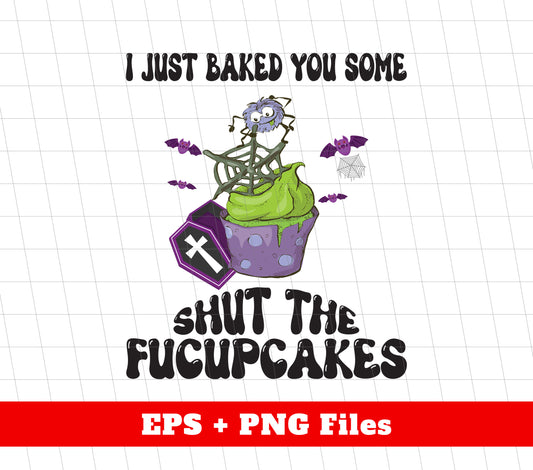 Indulge in some sweet treats with I Just Baked You Some, Shut The Fucupcakes. This digital file uses Png Sublimation to deliver high-quality graphics. With Spider Cook and a cleverly worded design, this product is perfect for any baking enthusiast. Digital Files make it easy to access and print for all of your baking needs.