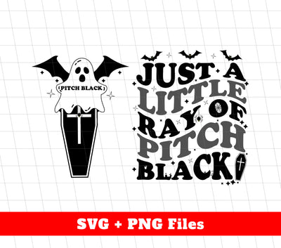 Just A Little Ray Of Pitch Black, Boo Halloween, Digital Files, Png Sublimation