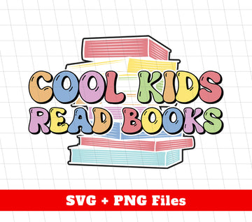 Cool Kids Read Books, Groovy Books, Back To School, Digital Files, Png Sublimation