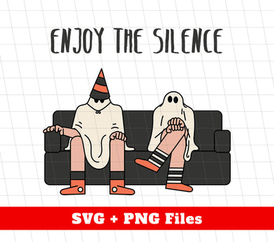 Enjoy The Silence, Silence Ghost, Silence Halloween, Digital Files, Png Sublimation