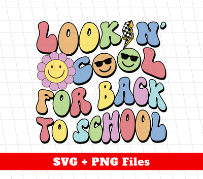 Looking Cool For Back To School, Groovy School, Digital Files, Png Sublimation