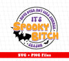 Movie Over Hot Girl Summer Season, It's Spooky Bitch, Digital Files, Png Sublimation