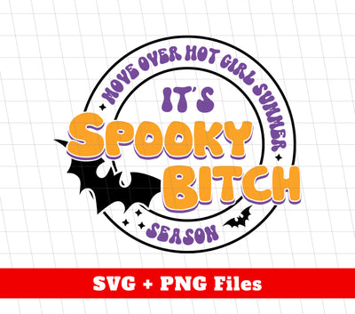 Movie Over Hot Girl Summer Season, It's Spooky Bitch, Digital Files, Png Sublimation