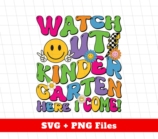 Watch Out Kindergarten Here I Come, Groovy School, Digital Files, Png Sublimation