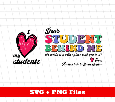 I Love My Students, Dear My Student Behind Me, Digital Files, Png Sublimation