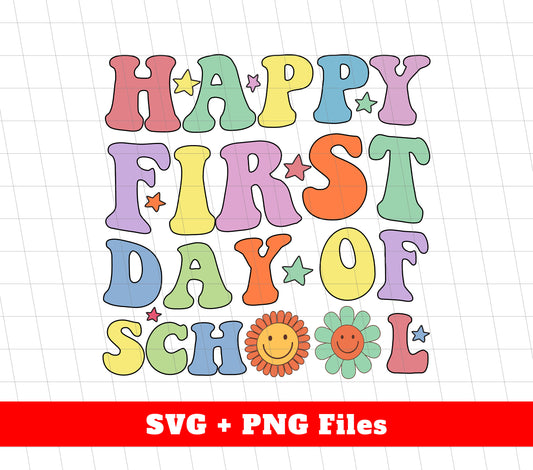 Happy First Day Of School, Back To School, Digital Files, Png Sublimation