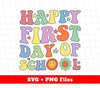 Happy First Day Of School, Back To School, Digital Files, Png Sublimation