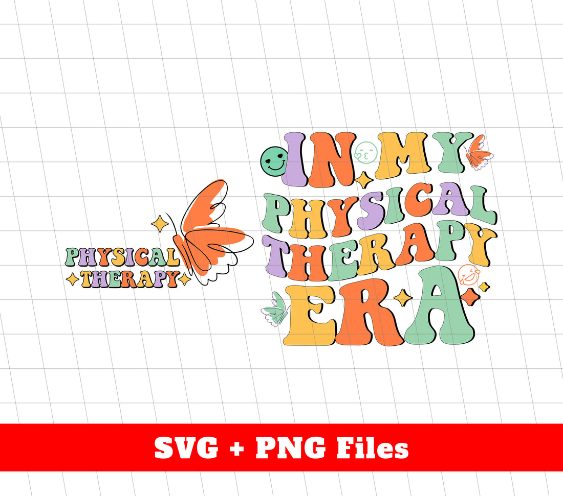 In My Physical Therapy Era, Physical Therapy, Digital Files, Png Sublimation