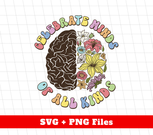 Celebrate Minds Of All Kinds, Brain Grow Flowers, Digital Files, Png Sublimation