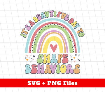 It's A Beautiful Day To Shape Behaviors, Groovy Rainbow, Digital Files, Png Sublimation