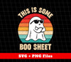 This Is Some Boo Sheet, Retro Boo, Funny Boo, Digital Files, Png Sublimation