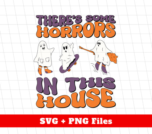 There's Some Horrors In This House, Funny Boo, Skater Boo, Witch Boo, Digital Files, Png Sublimation