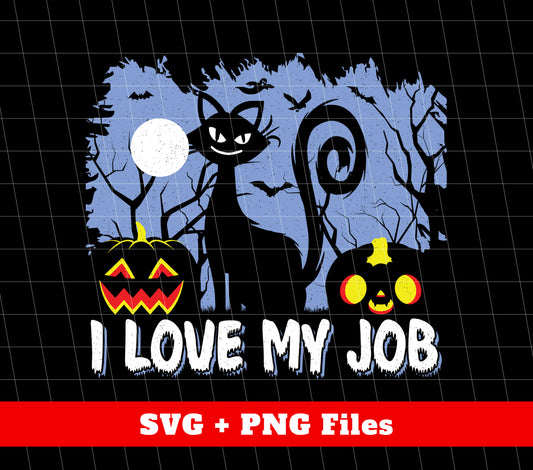 I Love My Job, Horror Cat Silhouette, Halloween Night, Digital Files, Png Sublimation