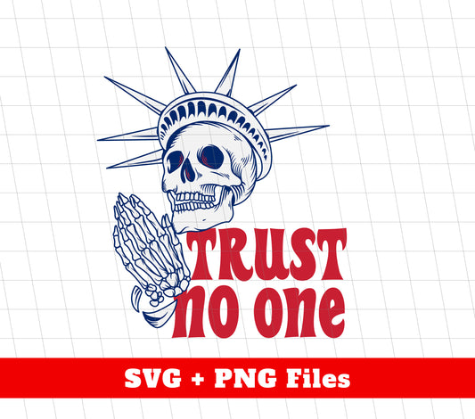 Trust No One, Trust Nobody, America Pastor, America Liberty, Digital Files, Png Sublimation