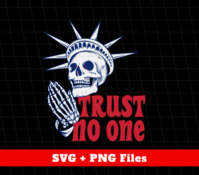 Trust No One, Trust Nobody, America Pastor, America Liberty, Digital Files, Png Sublimation