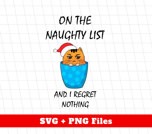 On The Naughty List, And I Regret Nothing, Cat In Cup, Digital Files, Png Sublimation