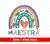 Maestra Rainbow, Back To School, Pastor With Heart, Digital Files, Png Sublimation