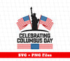 Celebrating Columbus Day, Columbus's Day, American Liberty, Svg Files, Png Sublimation