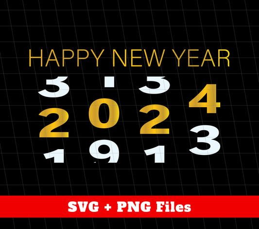 Happy New Year, Happy 2024, 2024 Coming Soon, Svg Files, Png Sublimation