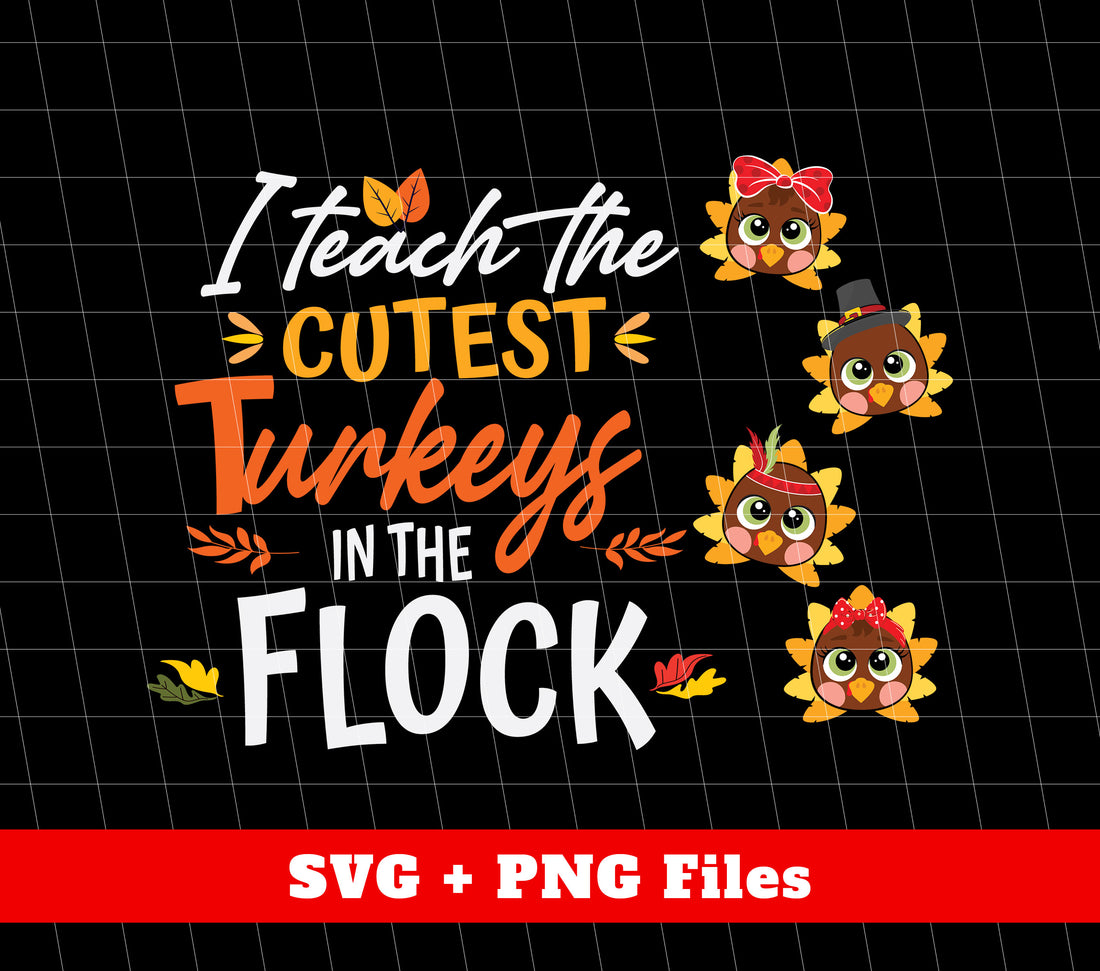 Become the expert of turkey teaching with "I Teach The Cutest Turkeys In The Flock"! These cute turkey themed Svg Files and Png Sublimation designs are perfect for showcasing your teaching skills in a fun and adorable way. Impress your students, colleagues, and clients with these unique and educational designs.
