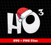 Ho Ho Ho, Funny Santa, Merry Christmas, Love Xmas, Svg Files, Png Sublimation