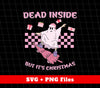 Dead Inside, But It's Christmas, Groovy Christmas, Pink Christmas, Horror Christmas, Svg Files, Png Sublimation