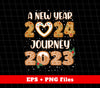 A New Year 2024, Journey 2023, Happy New Year 2024, Png Sublimation