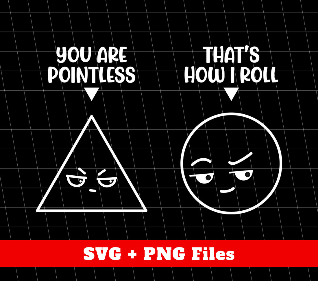 "Enhance your style with our unique graphic design shirts, featuring the witty sayings 'You Are Pointless' and 'That's How I Roll'. The perfect blend of humor and fashion, these shirts are sure to turn heads. Made with high-quality png sublimation for long-lasting wear. Get yours today!"