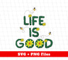 Life Is Good, Bee Harder, Love Bee, Love Cactus, Cactus Lover, Png Sublimation