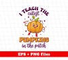 I Teach The Cutest Pumpkins In The Patch, Love Fall, Digital Files, Png Sublimation