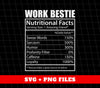 Work Bestie, Nutritional Facts, Bestie Nutrition, Love Work, Digital Files, Png Sublimation