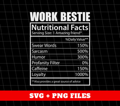 Work Bestie, Nutritional Facts, Bestie Nutrition, Love Work, Digital Files, Png Sublimation