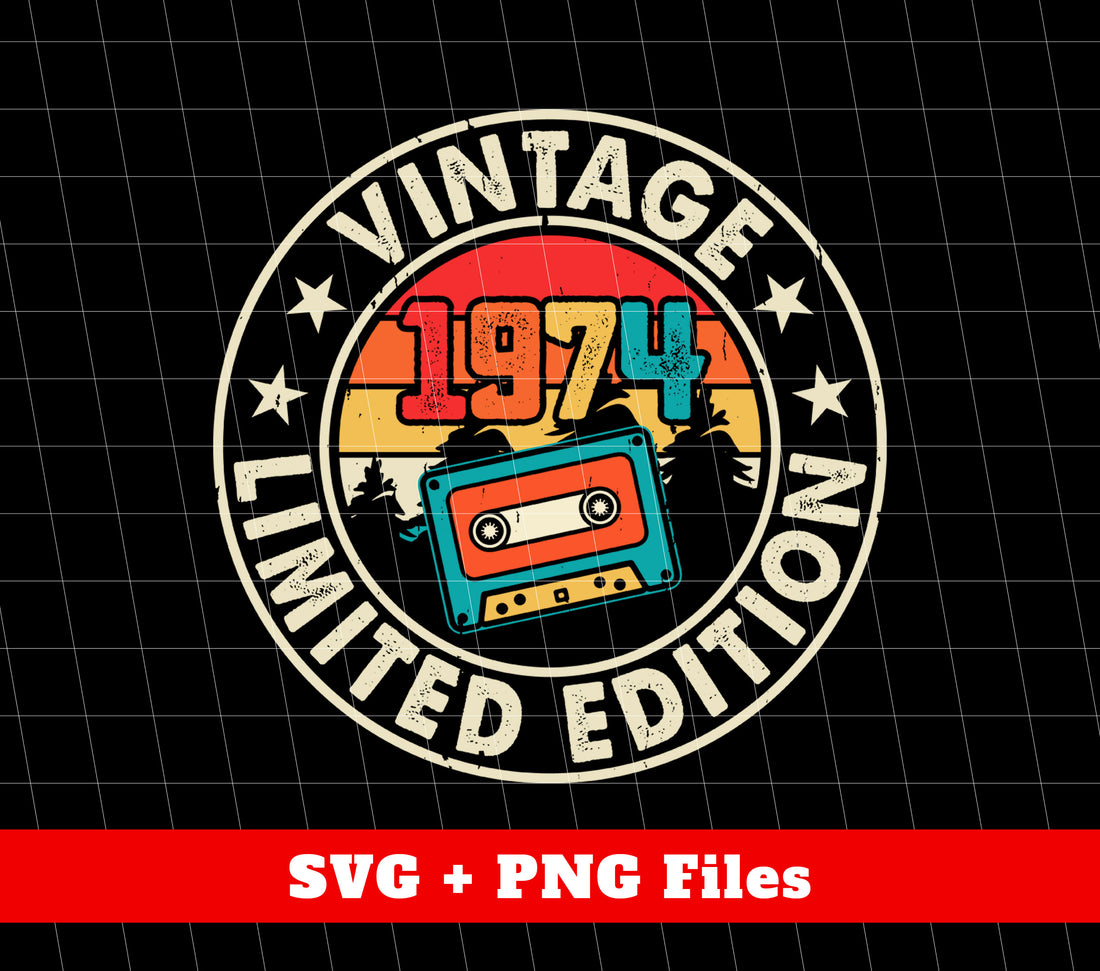 Vintage 1974, Limited Edition, Retro 1974, Cassette Lover, Digital Files, Png Sublimation