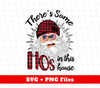 There's Some Ho's In This House, Cool Santa, Red Plaid Hat, Digital Files, Png Sublimation