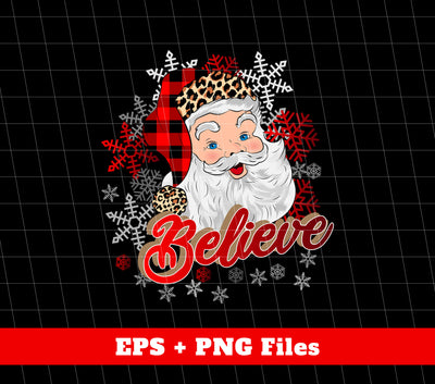 I Believe In You, Christmas Snowflake, Santa Claus, Digital Files, Png Sublimation