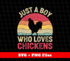 Just A Boy Who Loves Chickens, Retro Chicken Lover, Digital Files, Png Sublimation