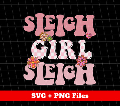 Sleigh Girl Sleigh, Pinky Sleigh, Groovy Sleigh, Pink Christmas, Digital Files, Png Sublimation