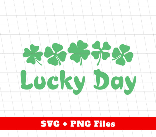 Lucky Day, Love This Day, Love Patrick, Patrick Day, Trendy Patrick, Png Sublimation