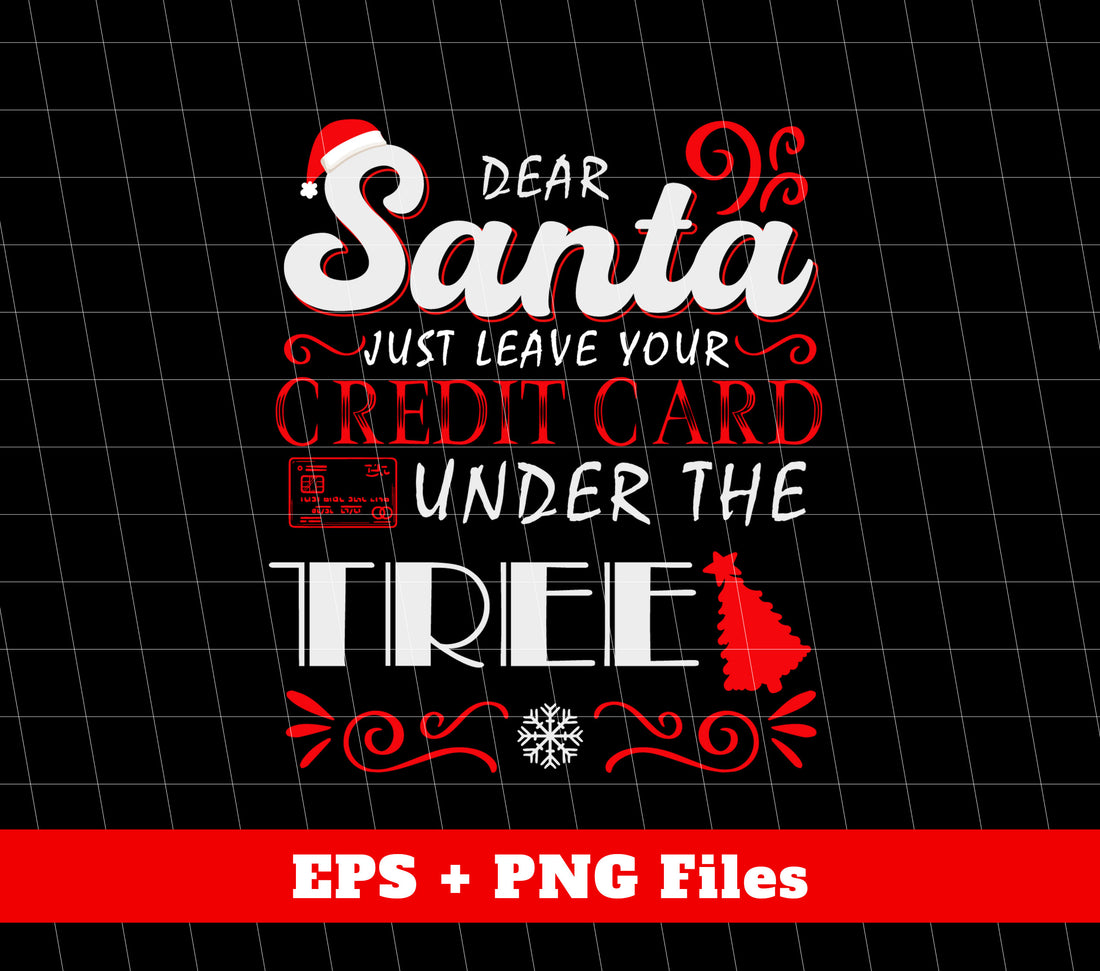 This trendy Christmas sublimation design reminds Santa to leave his credit card under the tree. Spread holiday cheer with this festive and humorous print. Perfect for those who love a good laugh and stylish holiday decor. Get yours today!