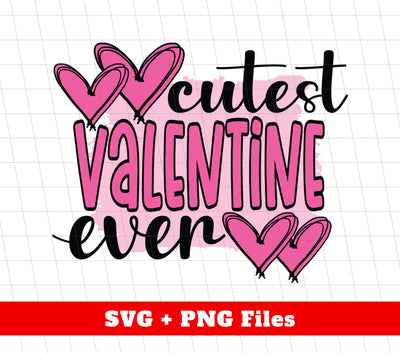 Cutest Valentine Ever, Love You Forever, Pink Valentine, Trendy Valentine, Png Sublimation