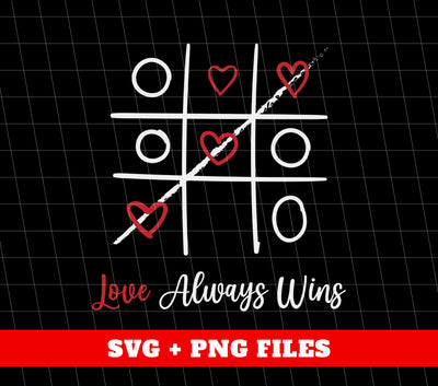 Love Always Wins, Love Gomoku, Valentine Gomoku, Trendy Valentine, Png Sublimation