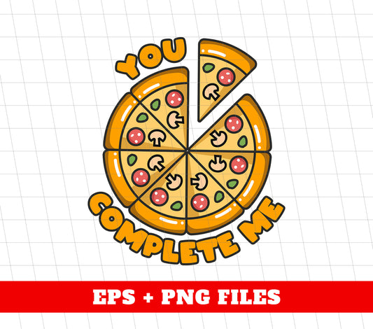 You Complete Me, Pizza Valentine, Part Of Me, My Partner, Trendy Valentine, Png Sublimation