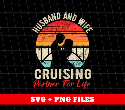 Husband And Wife Cruising Partner For Life, Retro Valentine, Couple Silhouette, Digital Files, Png Sublimation