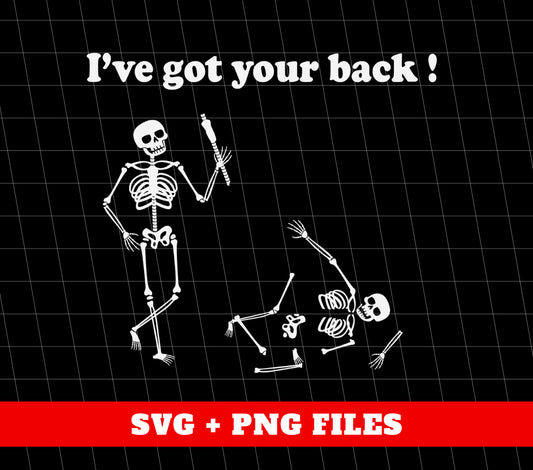 I've Got Your Back, Funny Skeleton, Skeleton Saying, Digital Files, Png Sublimation