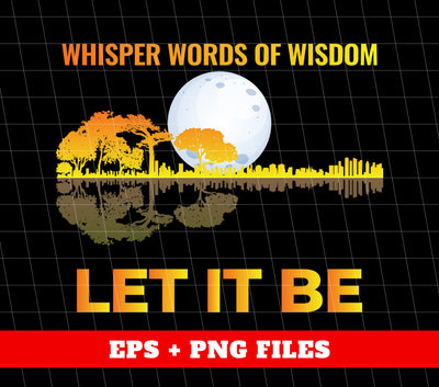 Whisper Words Of Wisdom, Let It Be, Love Guitar, Digital Files, Png Sublimation