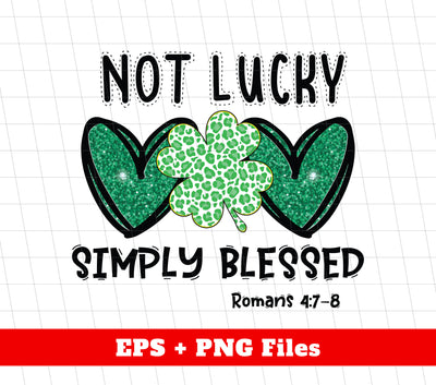 Not Lucky, Simply Blessed, St. Patrick, Saint Patrick, Glitter Green Heart, Digital Files, Png Sublimation