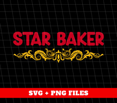 Star Baker, Love Baker, Love Chef, Chef Lover, Cake Chef, Digital Files, Png Sublimation